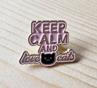 KEEP CALM & Love Cats - Cat Pet Kitten Pins / Brooches / Cat Lover Pins / Cat Person Gifts