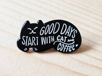 GOOD DAYS with Cat & Coffee - Cat Pet Kitten Pins / Brooches / Cat Lover Pins / Cat Person Gifts